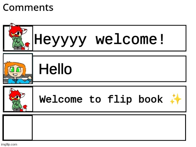 Welcome to flip book ✨ | made w/ Imgflip meme maker
