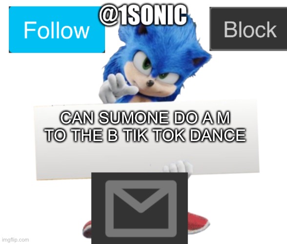 ITS MINE! | CAN SUMONE DO A M TO THE B TIK TOK DANCE | image tagged in its mine | made w/ Imgflip meme maker