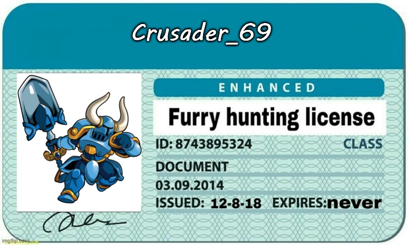 dont take it personally | Crusader_69 | image tagged in furry hunting license | made w/ Imgflip meme maker