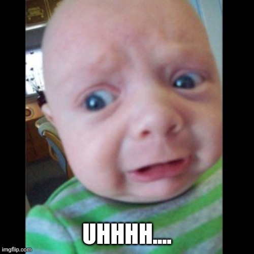Uhhhhhhhhh... | UHHHH.... | image tagged in uhhhhhhhhh | made w/ Imgflip meme maker