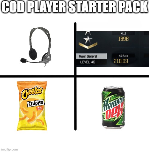 cod player starterpack | COD PLAYER STARTER PACK | image tagged in memes,blank starter pack | made w/ Imgflip meme maker