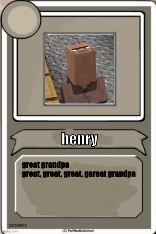 Character Bio | henry; great grandpa great, great, great, gareat grandpa | image tagged in character bio | made w/ Imgflip meme maker