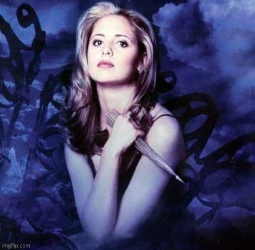 Buffy | image tagged in buffy | made w/ Imgflip meme maker