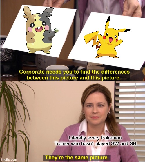 They're The Same Picture Meme | Literally every Pokemon Trainer who hasn't played SW and SH | image tagged in memes,they're the same picture | made w/ Imgflip meme maker