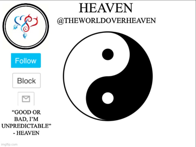 TheWorldHeaven | image tagged in theworldheaven | made w/ Imgflip meme maker