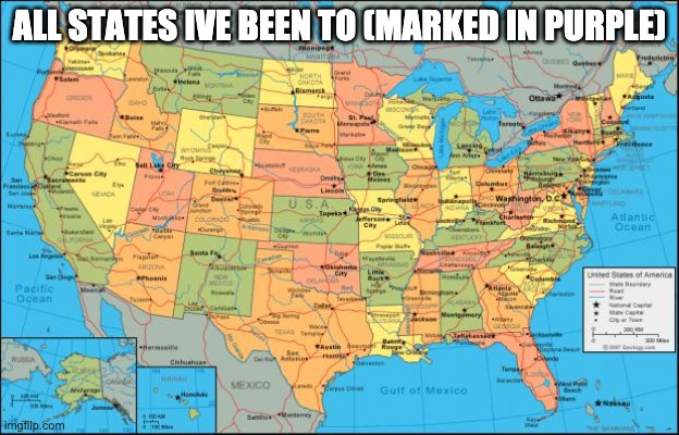map of United States | ALL STATES IVE BEEN TO (MARKED IN PURPLE) | image tagged in map of united states | made w/ Imgflip meme maker