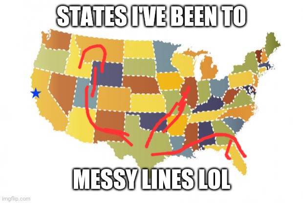 E | STATES I'VE BEEN TO; MESSY LINES LOL | image tagged in us maps | made w/ Imgflip meme maker