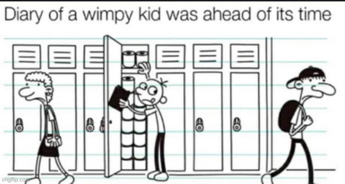 he was ahead of his time... | image tagged in diary of a wimpy kid | made w/ Imgflip meme maker