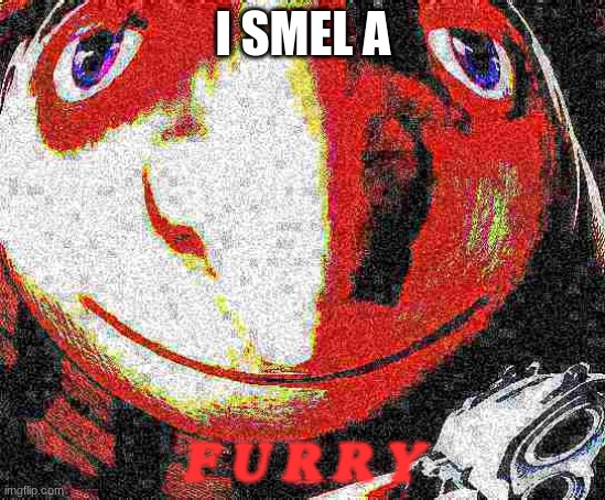 Big head deep fried gru gun | I SMEL A F U R R Y | image tagged in big head deep fried gru gun | made w/ Imgflip meme maker