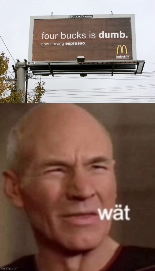 What were you even trying to say? | image tagged in mcdonalds,wat,confused,picard wtf,funny,stupid signs | made w/ Imgflip meme maker