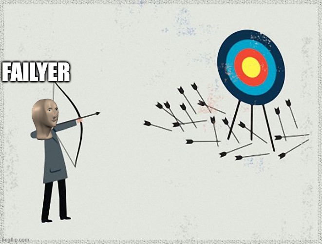 Failure | FAILYER | image tagged in failure | made w/ Imgflip meme maker