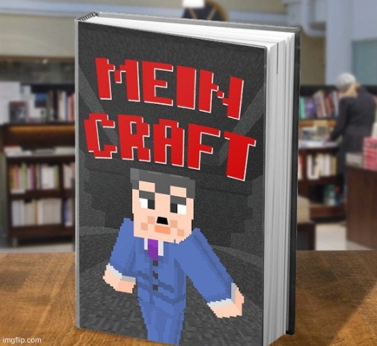 welp- | image tagged in memes,funny,adolf hitler,minecraft,nazi | made w/ Imgflip meme maker