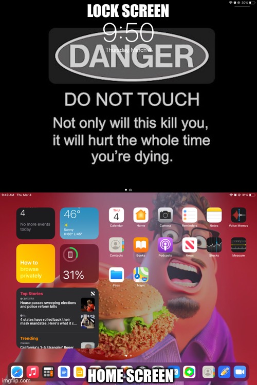 Home Screen and lock screen | LOCK SCREEN; HOME SCREEN | image tagged in grubhub,disney killed star wars | made w/ Imgflip meme maker