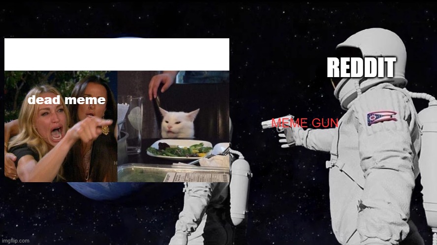 bbruh | REDDIT; dead meme; MEME GUN | image tagged in funny meme | made w/ Imgflip meme maker