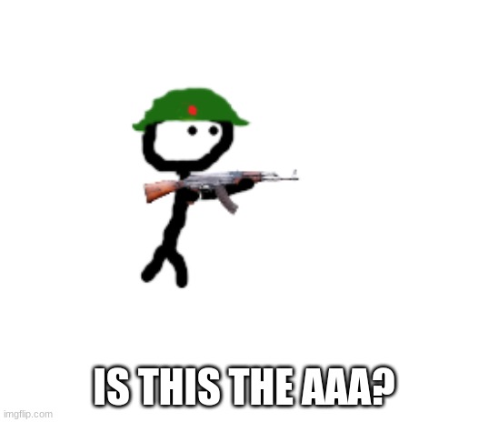 chinese stick i guess | IS THIS THE AAA? | image tagged in chinese stick | made w/ Imgflip meme maker
