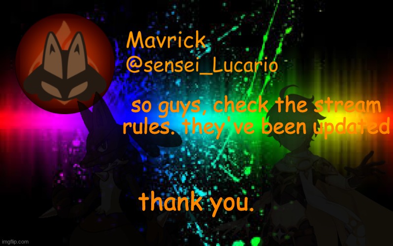 Thank you. | so guys, check the stream rules. they've been updated; thank you. | image tagged in mavrick announcement template | made w/ Imgflip meme maker