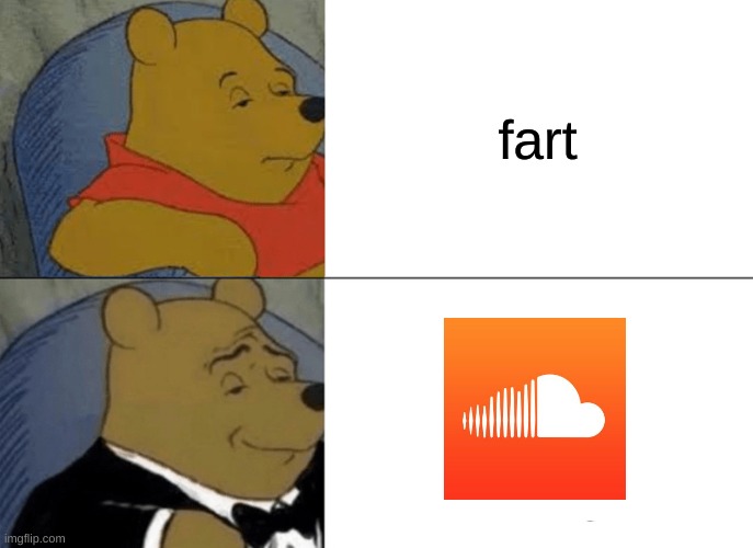 Tuxedo Winnie The Pooh | fart | image tagged in memes,tuxedo winnie the pooh | made w/ Imgflip meme maker