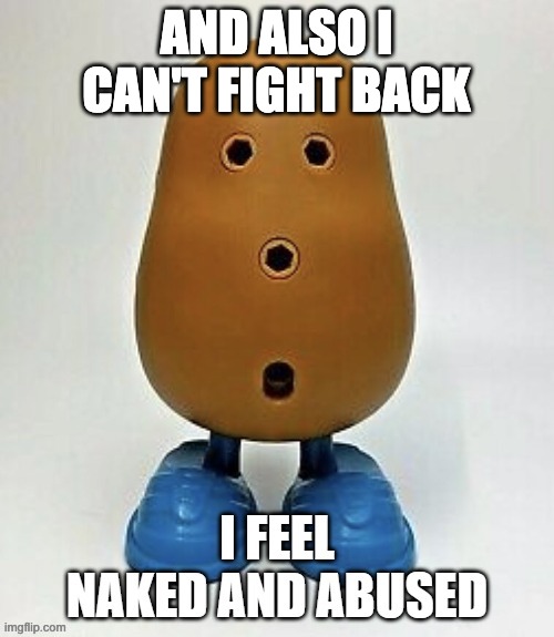 AND ALSO I CAN'T FIGHT BACK | made w/ Imgflip meme maker