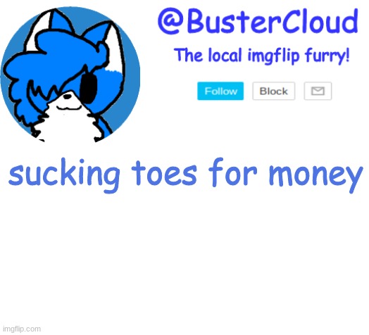 Clouds Announcement | sucking toes for money | image tagged in clouds announcement | made w/ Imgflip meme maker