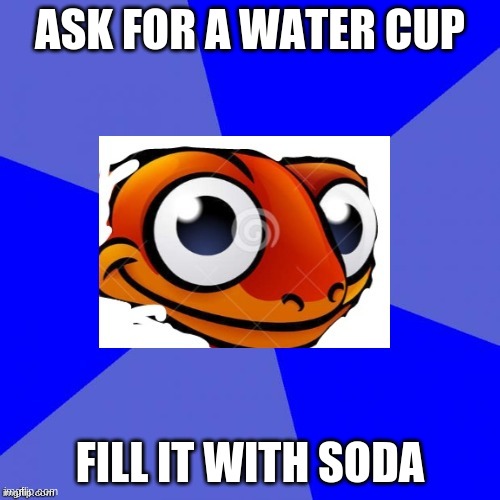 snek | ASK FOR A WATER CUP; FILL IT WITH SODA | image tagged in sneaky salamander | made w/ Imgflip meme maker