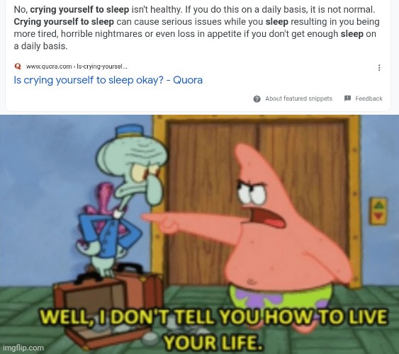 image tagged in i don't tell you how to live your life | made w/ Imgflip meme maker