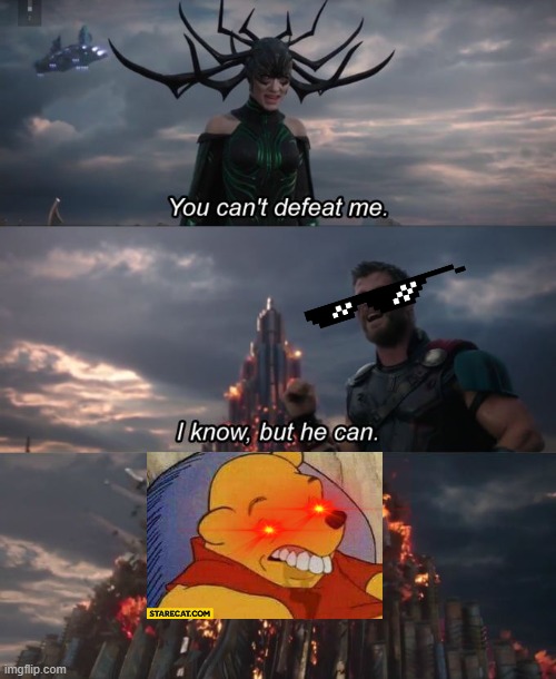You can't defeat me | image tagged in you can't defeat me | made w/ Imgflip meme maker