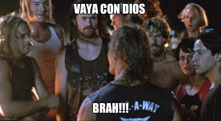 Vaya con dios brah | VAYA CON DIOS; BRAH!!! | image tagged in funny | made w/ Imgflip meme maker