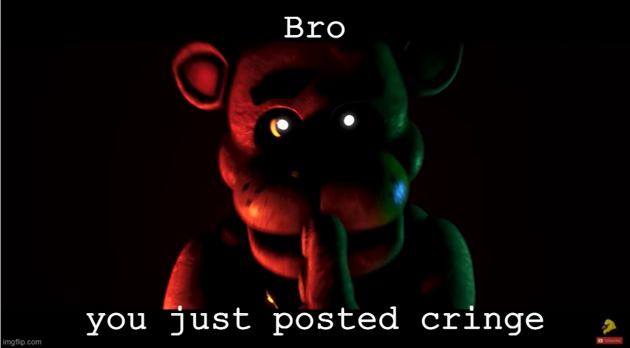 for a fnaf song, this is strangely relatable - Imgflip