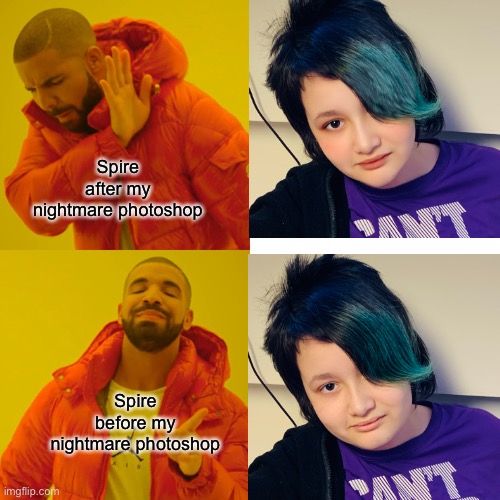 Lol spent me five minutes | Spire after my nightmare photoshop; Spire before my nightmare photoshop | made w/ Imgflip meme maker