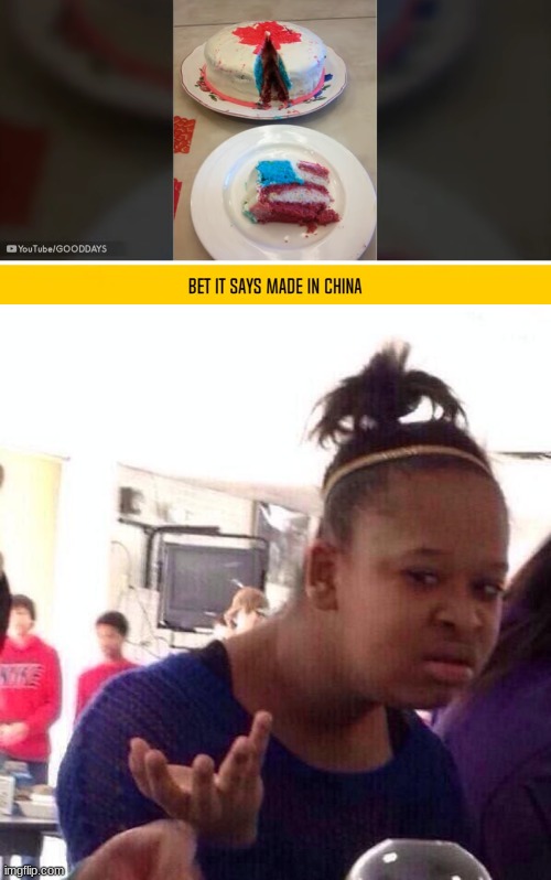 Canadian cake with U.S.A. flag on it. | image tagged in memes,black girl wat | made w/ Imgflip meme maker