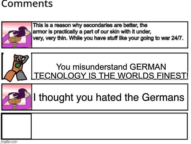 I thought you hated the Germans | made w/ Imgflip meme maker