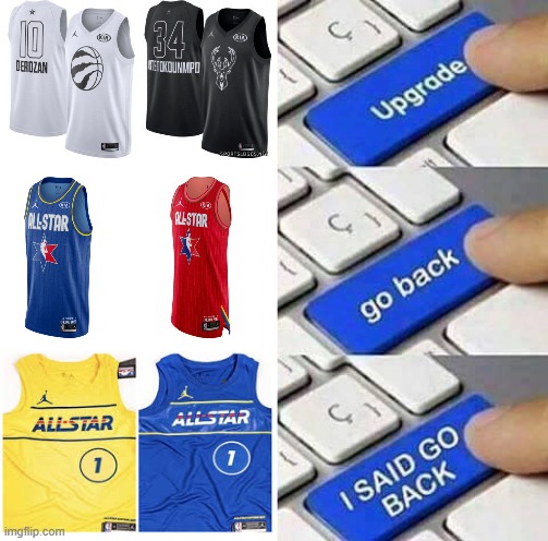 We miss those very cool all-star jerseys | image tagged in i said go back,nba,nba all-star | made w/ Imgflip meme maker