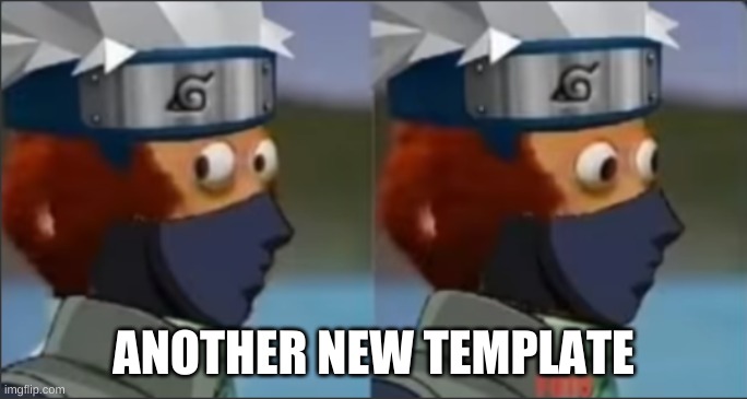 Kakashi Monkey puppet | ANOTHER NEW TEMPLATE | image tagged in naruto,version | made w/ Imgflip meme maker