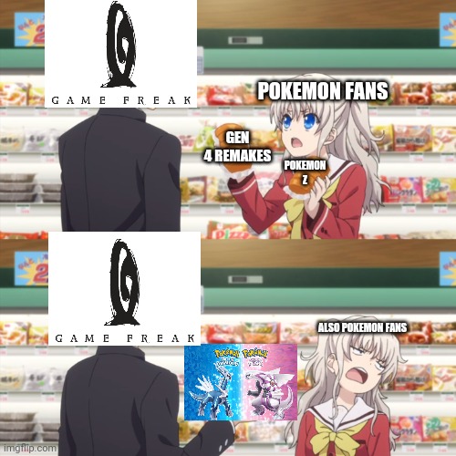 The Pokemon fans in a nutshell | POKEMON FANS; GEN 4 REMAKES; POKEMON Z; ALSO POKEMON FANS | image tagged in charlotte anime,pokemon,funny,memes,fans | made w/ Imgflip meme maker