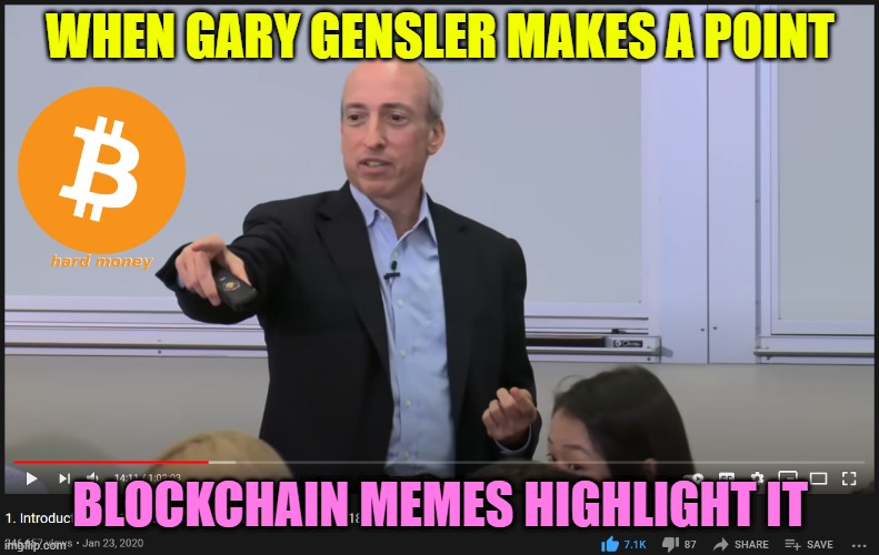 gary gensler bitcoin bruh | WHEN GARY GENSLER MAKES A POINT; BLOCKCHAIN MEMES HIGHLIGHT IT | image tagged in bitcoin | made w/ Imgflip meme maker