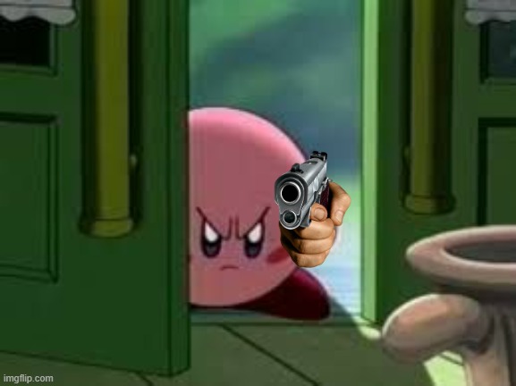 Pissed off Kirby | image tagged in pissed off kirby | made w/ Imgflip meme maker