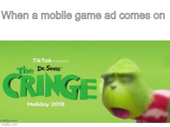 Only 99% can pass this level! | When a mobile game ad comes on | image tagged in cringe | made w/ Imgflip meme maker