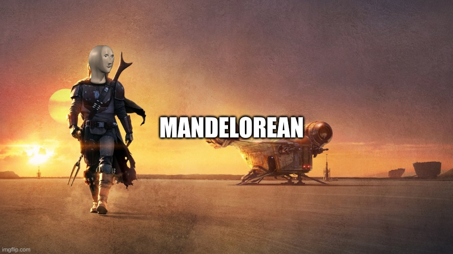 The Mandolorian (Wallpaper Art 1) | MANDELOREAN | image tagged in the mandolorian wallpaper art 1 | made w/ Imgflip meme maker
