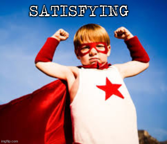 Elevate Brain Training, Fresno, ADHD Success | SATISFYING | image tagged in elevate brain training fresno adhd success | made w/ Imgflip meme maker