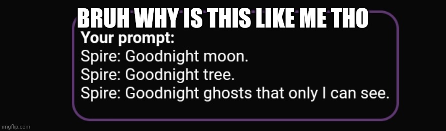 BRUH WHY IS THIS LIKE ME THO | made w/ Imgflip meme maker