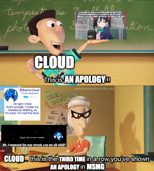 This is Ultra Lord | CLOUD; AN APOLOGY; CLOUD; THIRD TIME; MSMG; AN APOLOGY | image tagged in this is ultra lord | made w/ Imgflip meme maker