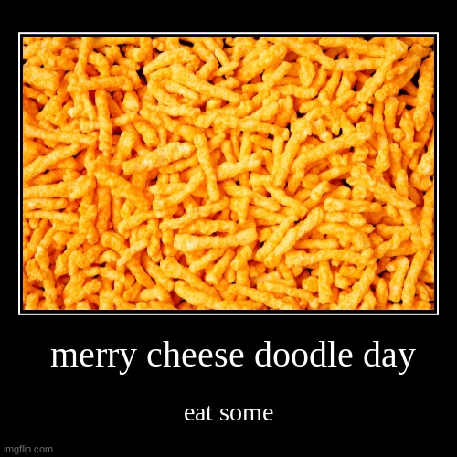 its doodle day eat some | image tagged in funny,demotivationals | made w/ Imgflip demotivational maker