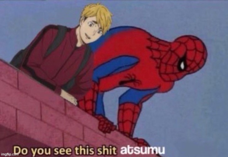 A t s u m u | image tagged in you see this shit atsumu | made w/ Imgflip meme maker