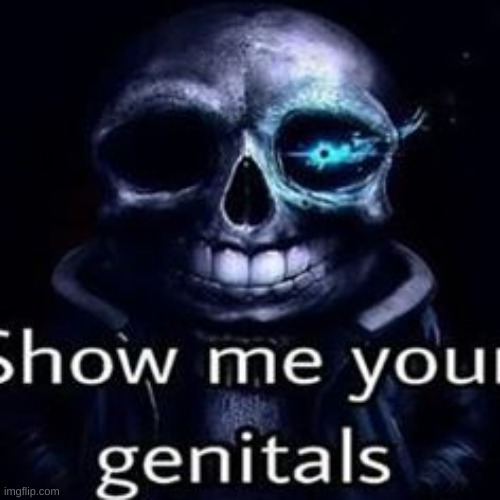 oh hell no | image tagged in memes,funny,sans,undertale | made w/ Imgflip meme maker
