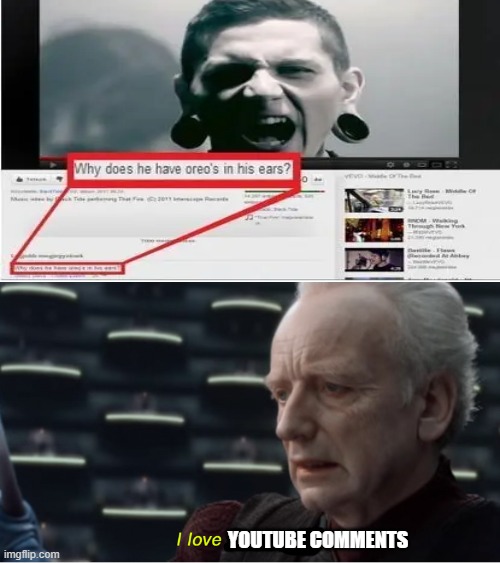 i love youtube comments. | YOUTUBE COMMENTS | image tagged in i love democracy,youtube comments,oreos,youtube,comments | made w/ Imgflip meme maker