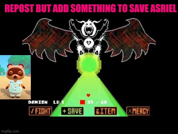 I'm trying to be trend time | REPOST BUT ADD SOMETHING TO SAVE ASRIEL | image tagged in asriel dreemurrrrr | made w/ Imgflip meme maker