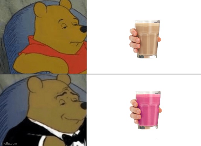 Straby Milk! | image tagged in memes,tuxedo winnie the pooh | made w/ Imgflip meme maker