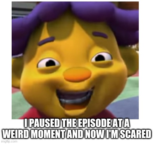 creepy smile (one of the moderaters {just tell me if you dont want me to do this} oh my word thats creepy) | I PAUSED THE EPISODE AT A WEIRD MOMENT AND NOW I'M SCARED | image tagged in blank white template | made w/ Imgflip meme maker