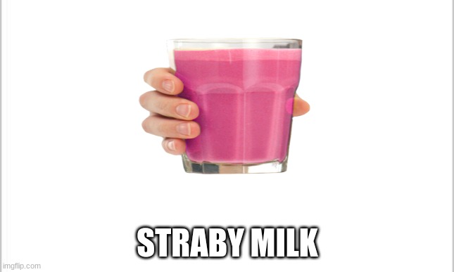 white background | STRABY MILK | image tagged in white background | made w/ Imgflip meme maker