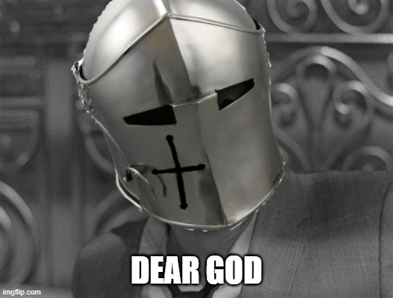 DEAR GOD | made w/ Imgflip meme maker